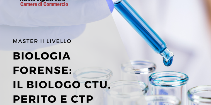 BIOLOGIA FORENZE: IL BIOLOGO CTU, PERITO E CTP