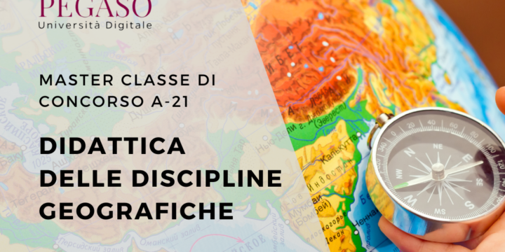 Master Classe di Concorso: Didattica delle discipline geografiche A-21