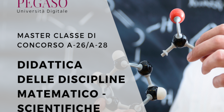 Master Classe di Concorso: Didattica delle discipline matematico scientifiche A-26 e A-28