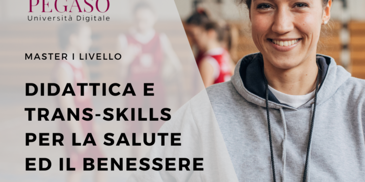 DIDATTICA E TRANS-SKILLS PER LA SALUTE ED IL BENESSERE