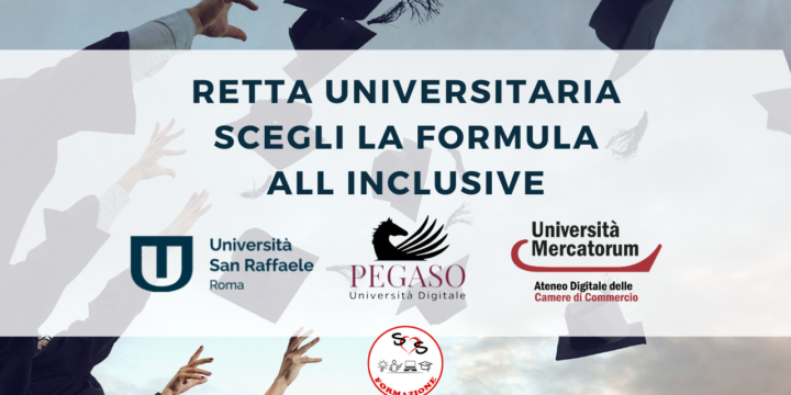 Retta All Inclusive: perchè iscriversi all’università digitale Pegaso, Mercatorum e San Raffaele con questa formula!